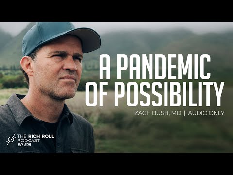 A Pandemic of Possibility: Zach Bush, MD | Rich Roll Podcast