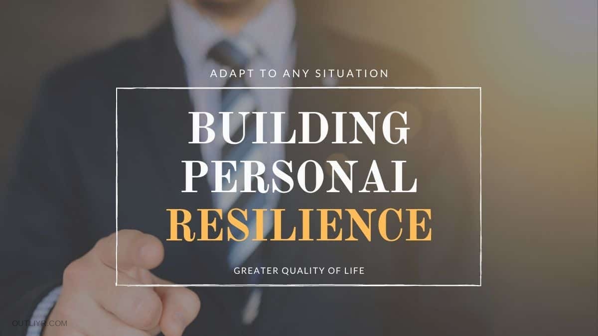 3-Steps To Build Personal Resilience (& Effective Training Examples)