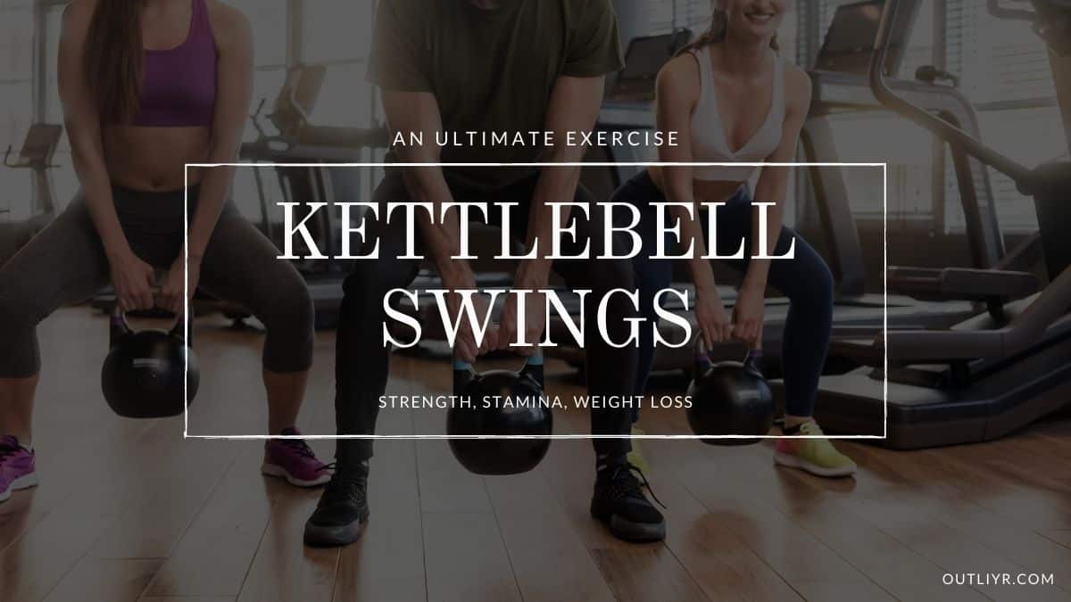 15 Huge Kettlebell Swing Benefits (One Exercise To Rule Them All?)